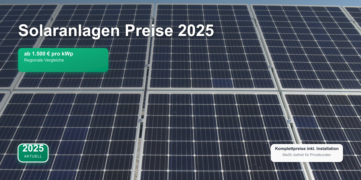 Solaranlage Kosten 2025: Aktuelle Preise & Regionale Vergleiche in Deutschland